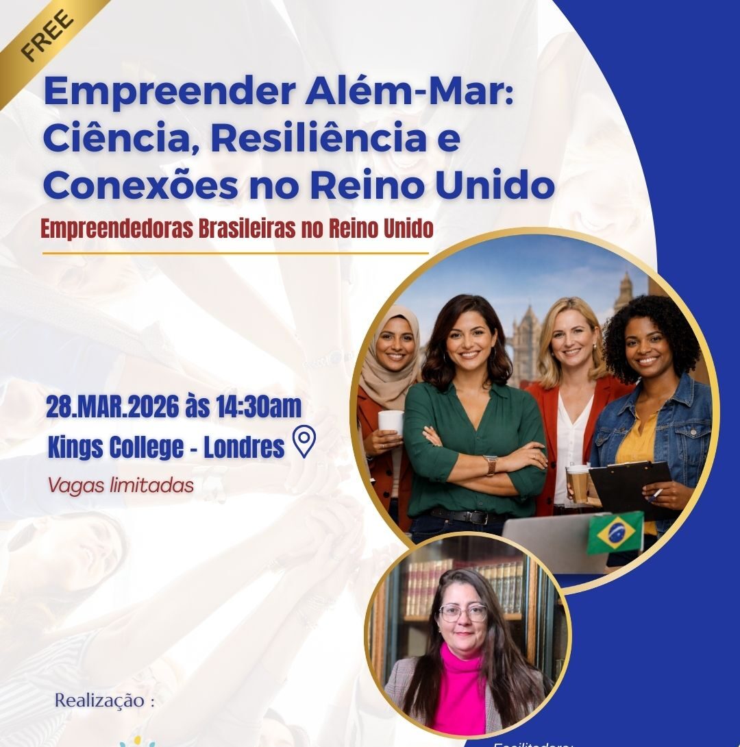 Evento : Empreender Além-Mar: Ciência, Resiliência e Conexões em Londres