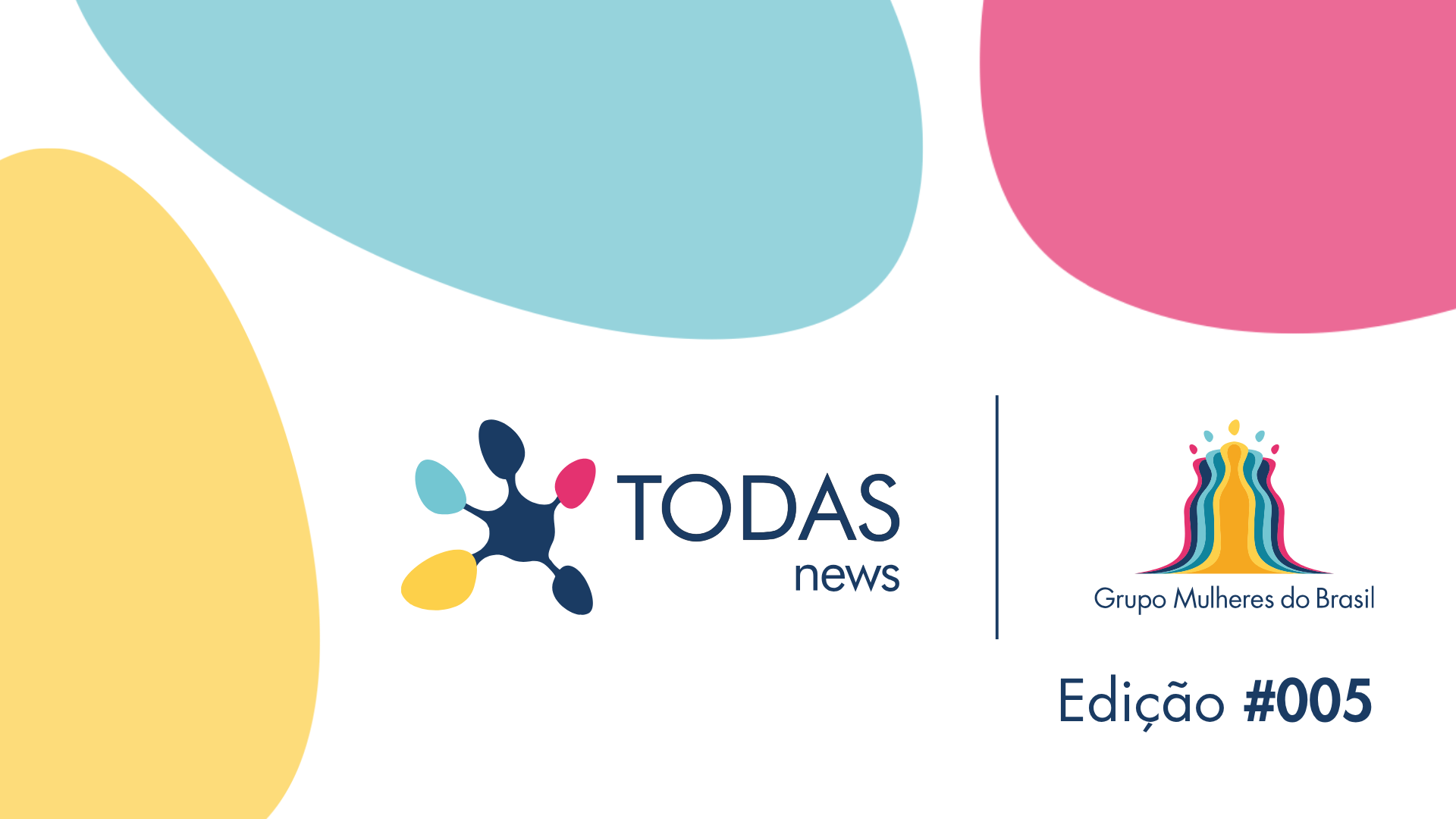 TODASnews #005 – Rumo a 200 mil mulheres